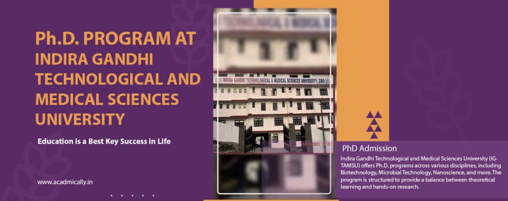 Ph.D. Program at Indira Gandhi Technological and Medical Sciences University (IGTAMSU), Arunachal Pradesh