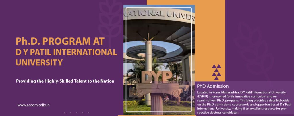 Ph.D. Program at D Y Patil International University, Pune,Maharashtra