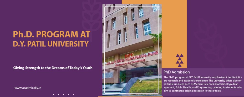 Comprehensive Guide to Pursuing a Ph.D. at D.Y. Patil University, Pune, Maharashtra