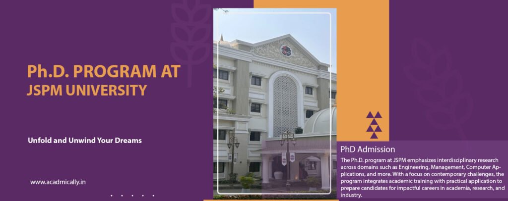 Comprehensive Guide to the Ph.D. Program at JSPM University, Pune,Maharashtra