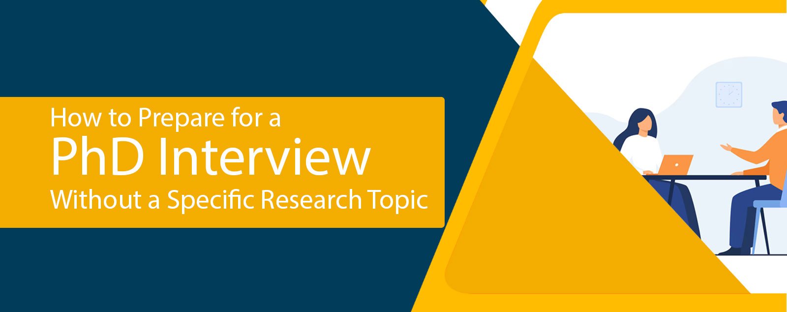 How to Prepare for a PhD Interview Without a Specific Research Topic